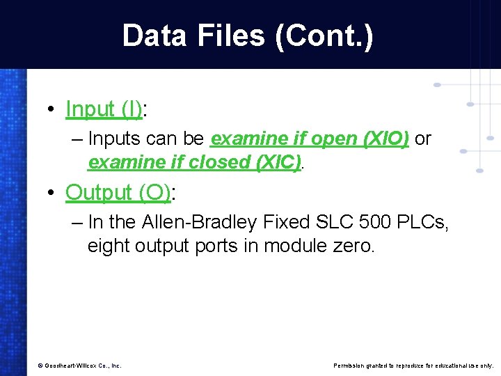 Data Files (Cont. ) • Input (I): – Inputs can be examine if open