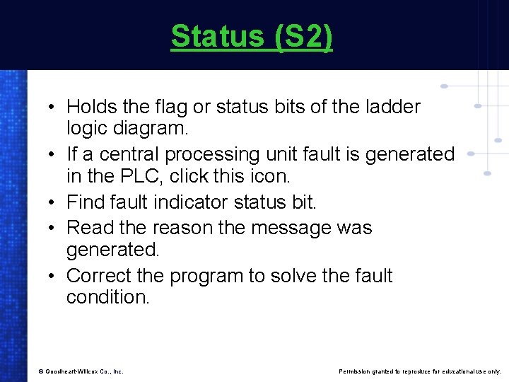 Status (S 2) • Holds the flag or status bits of the ladder logic