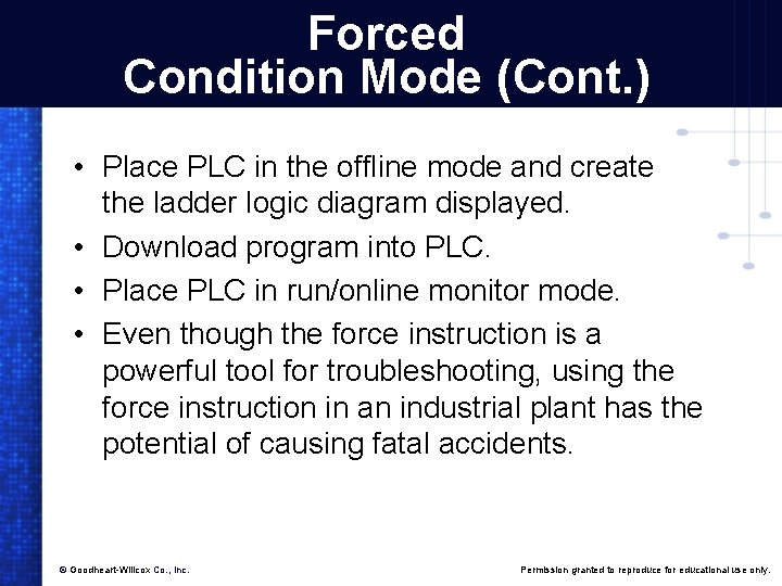 Forced Condition Mode (Cont. ) • Place PLC in the offline mode and create