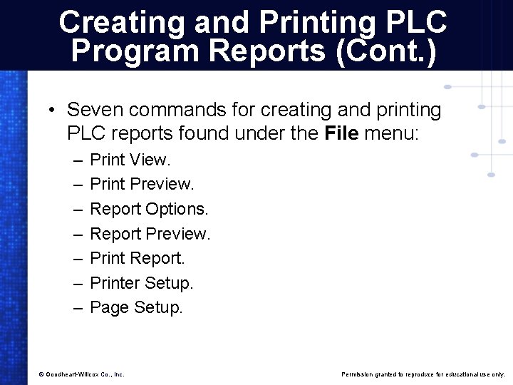 Creating and Printing PLC Program Reports (Cont. ) • Seven commands for creating and