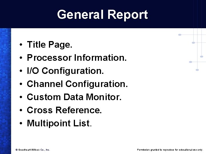 General Report • • Title Page. Processor Information. I/O Configuration. Channel Configuration. Custom Data