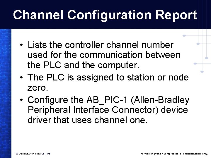 Channel Configuration Report • Lists the controller channel number used for the communication between