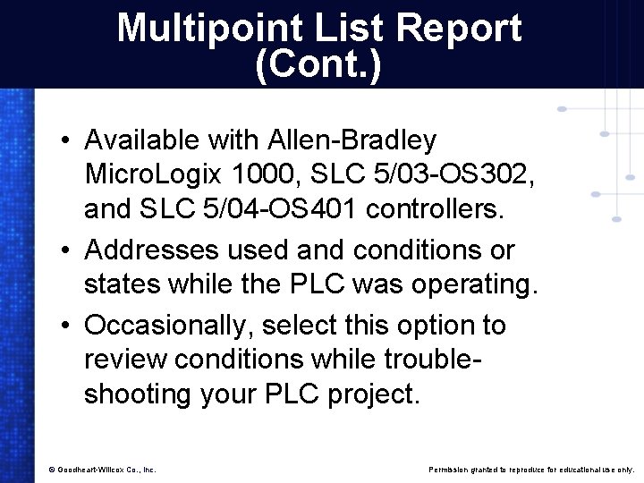 Multipoint List Report (Cont. ) • Available with Allen-Bradley Micro. Logix 1000, SLC 5/03