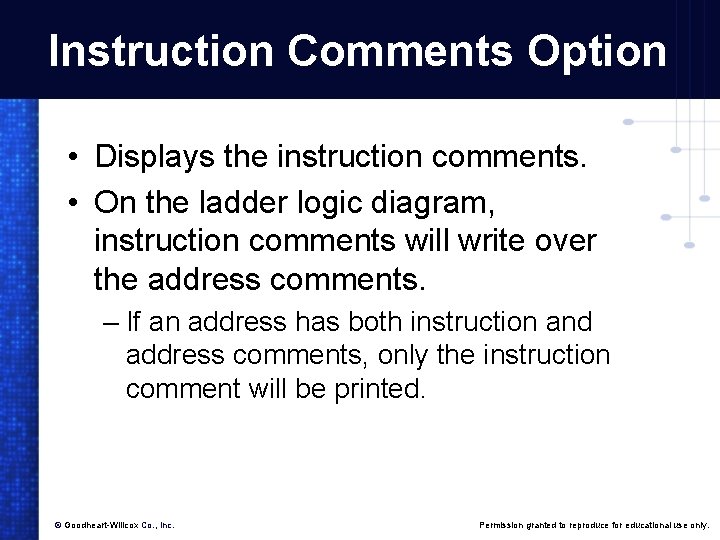 Instruction Comments Option • Displays the instruction comments. • On the ladder logic diagram,