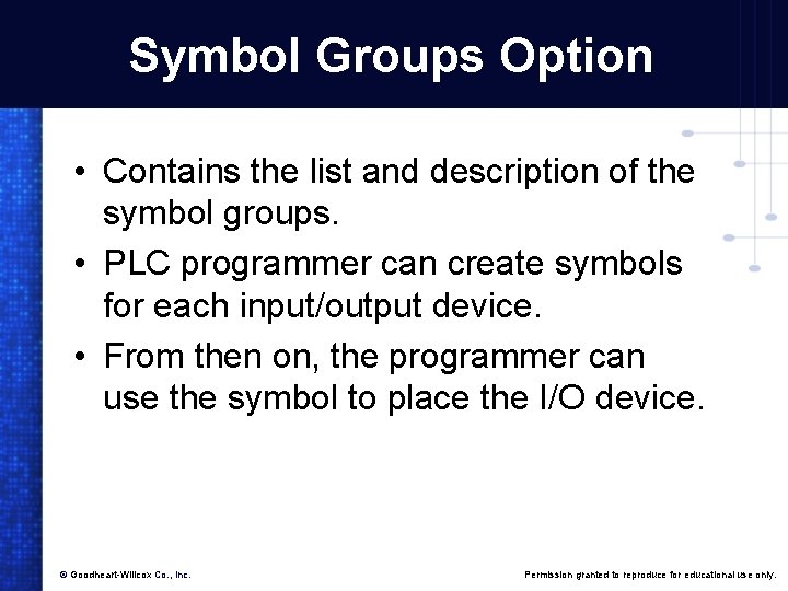 Symbol Groups Option • Contains the list and description of the symbol groups. •