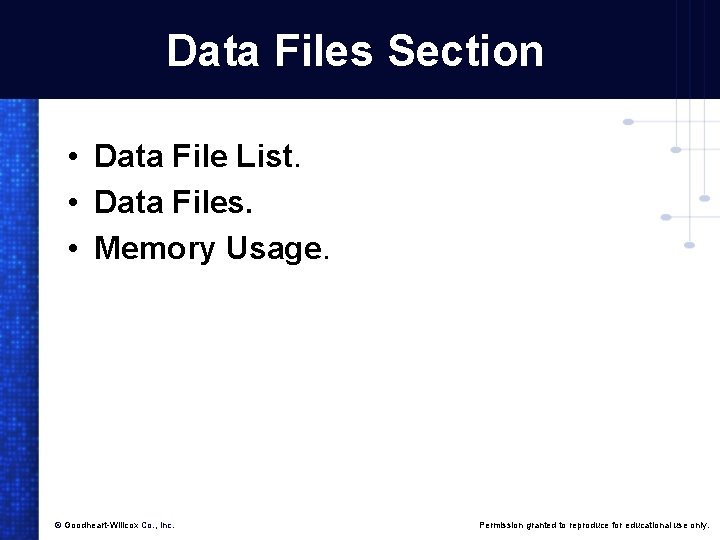 Data Files Section • Data File List. • Data Files. • Memory Usage. ©