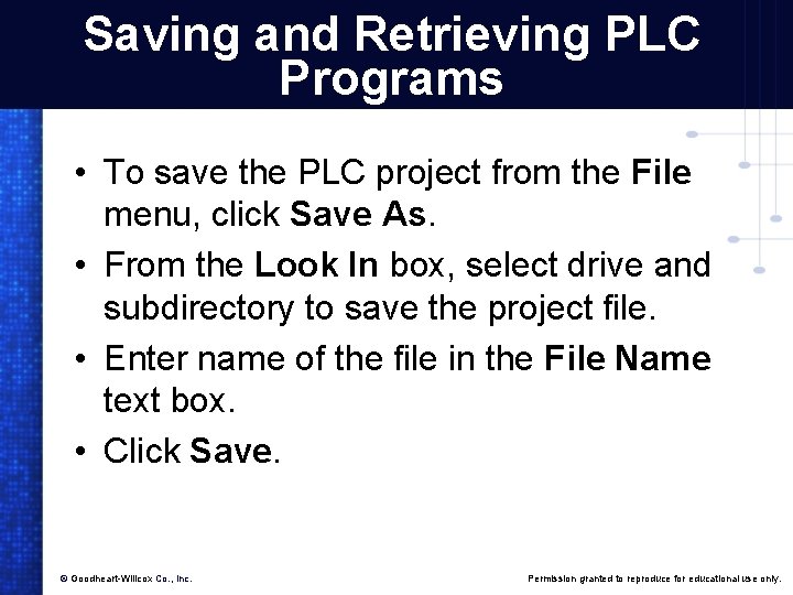 Saving and Retrieving PLC Programs • To save the PLC project from the File