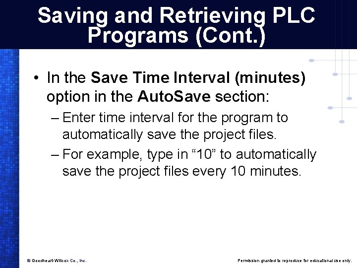 Saving and Retrieving PLC Programs (Cont. ) • In the Save Time Interval (minutes)