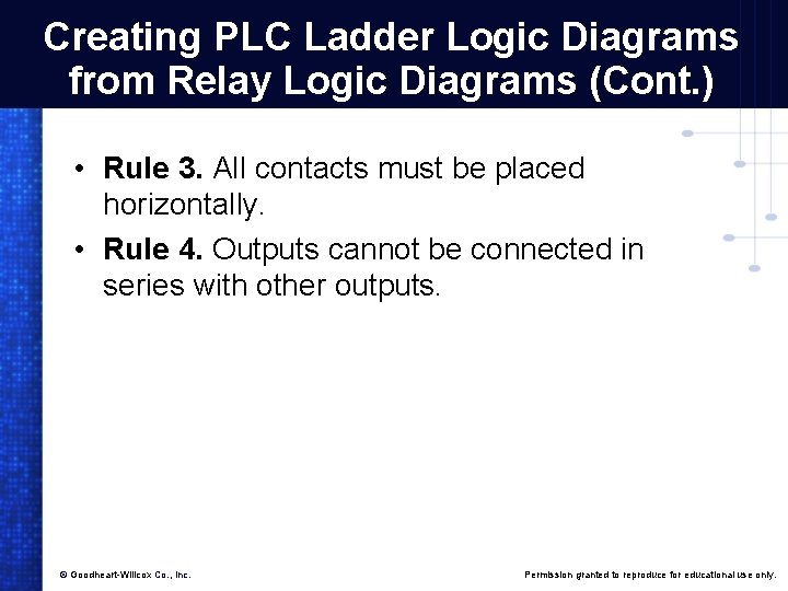 Creating PLC Ladder Logic Diagrams from Relay Logic Diagrams (Cont. ) • Rule 3.