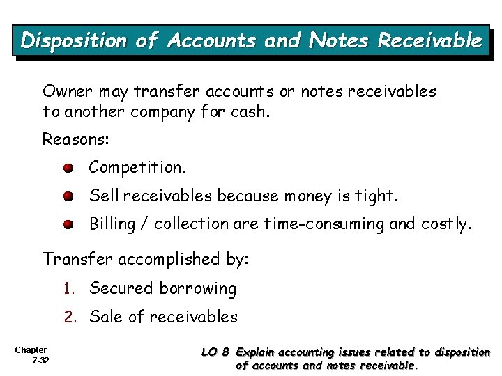 Disposition of Accounts and Notes Receivable Owner may transfer accounts or notes receivables to