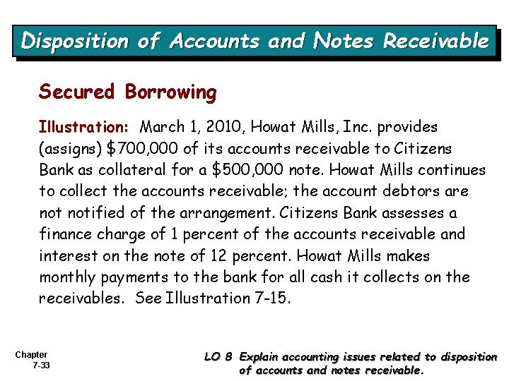 Disposition of Accounts and Notes Receivable Secured Borrowing Illustration: March 1, 2010, Howat Mills,