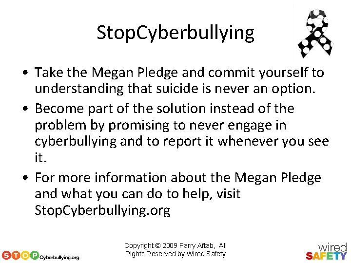 Stop. Cyberbullying • Take the Megan Pledge and commit yourself to understanding that suicide