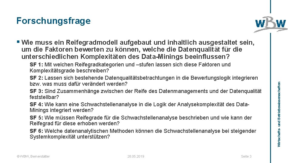 Forschungsfrage § Wie muss ein Reifegradmodell aufgebaut und inhaltlich ausgestaltet sein, SF 1: Mit