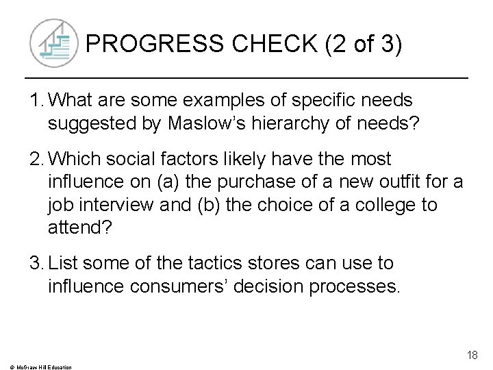 PROGRESS CHECK (2 of 3) 1. What are some examples of specific needs suggested