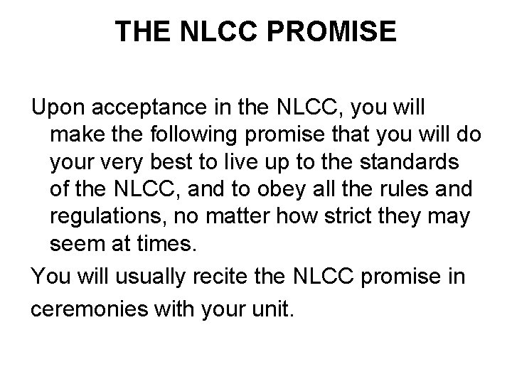 THE NLCC PROMISE Upon acceptance in the NLCC, you will make the following promise