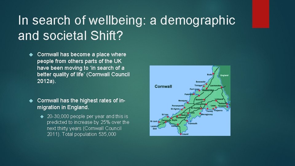 In search of wellbeing: a demographic and societal Shift? Cornwall has become a place
