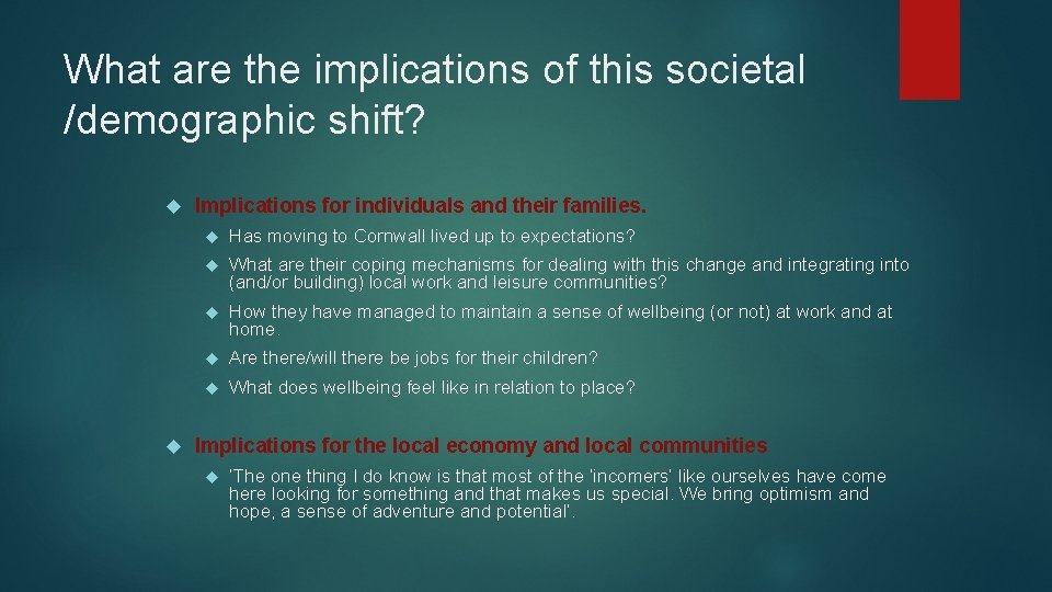 What are the implications of this societal /demographic shift? Implications for individuals and their