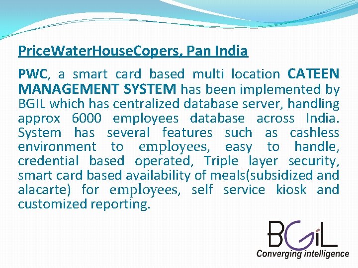 Price. Water. House. Copers, Pan India PWC, a smart card based multi location CATEEN