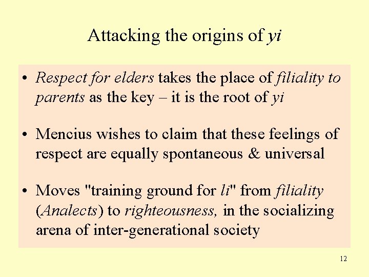 Attacking the origins of yi • Respect for elders takes the place of filiality
