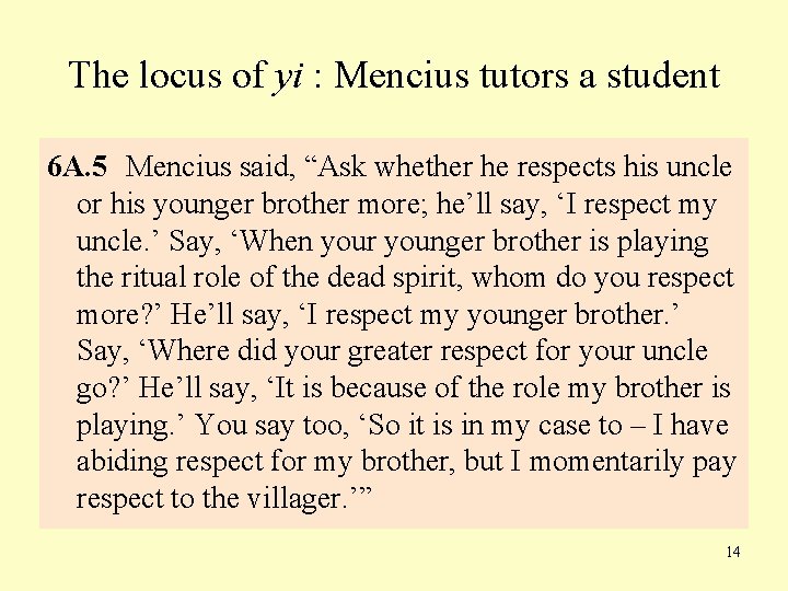 The locus of yi : Mencius tutors a student 6 A. 5 Mencius said,