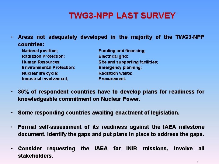 TWG 3 -NPP LAST SURVEY • Areas not adequately developed in the majority of
