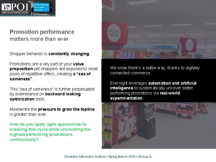 Promotion performance matters more than ever Shopper behavior is constantly changing. Promotions are a