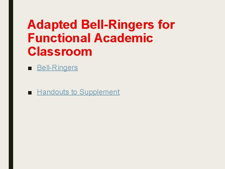 Adapted Bell-Ringers for Functional Academic Classroom ■ Bell-Ringers ■ Handouts to Supplement 
