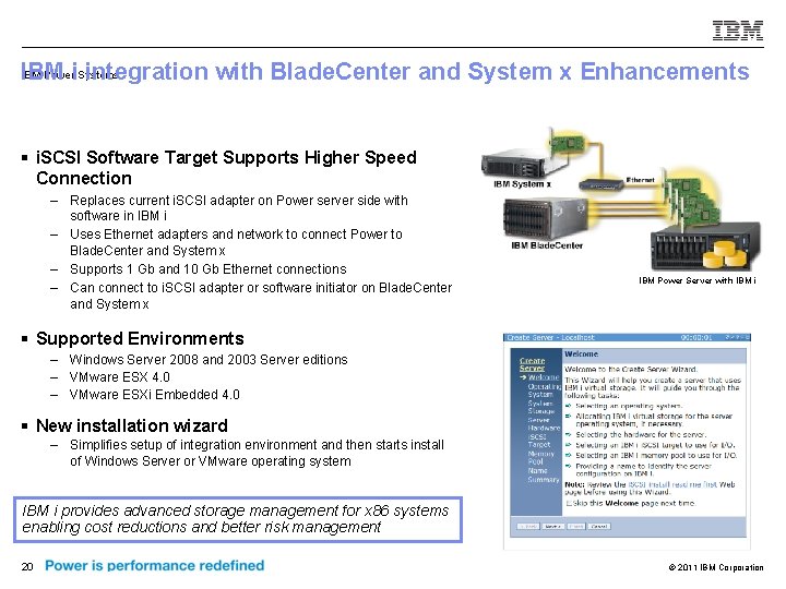 IBM Poweri. Systems IBM integration with Blade. Center and System x Enhancements § i.