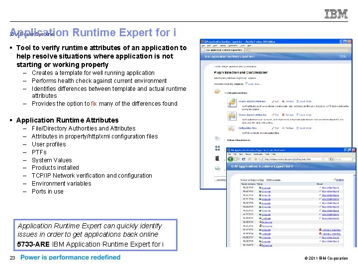 IBM Power Systems Application Runtime Expert for i § Tool to verify runtime attributes