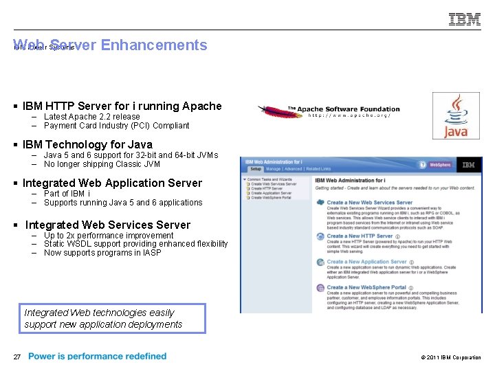 IBM Power Systems Web Server Enhancements § IBM HTTP Server for i running Apache