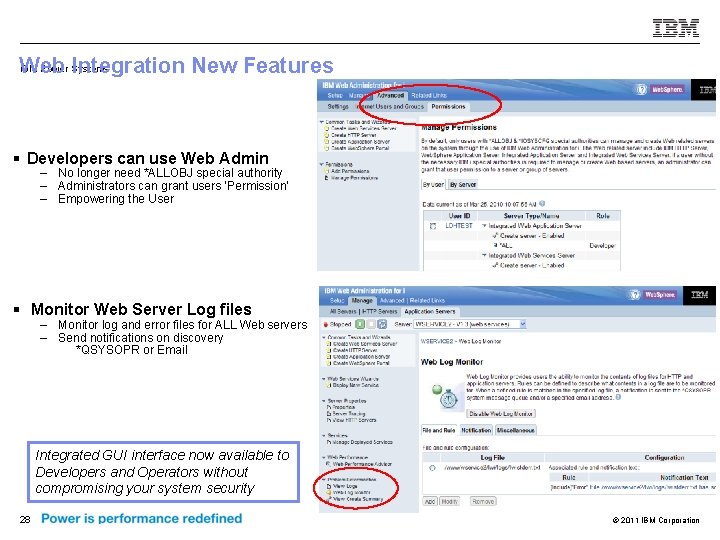 IBM Power Systems Web Integration New Features § Developers can use Web Admin –