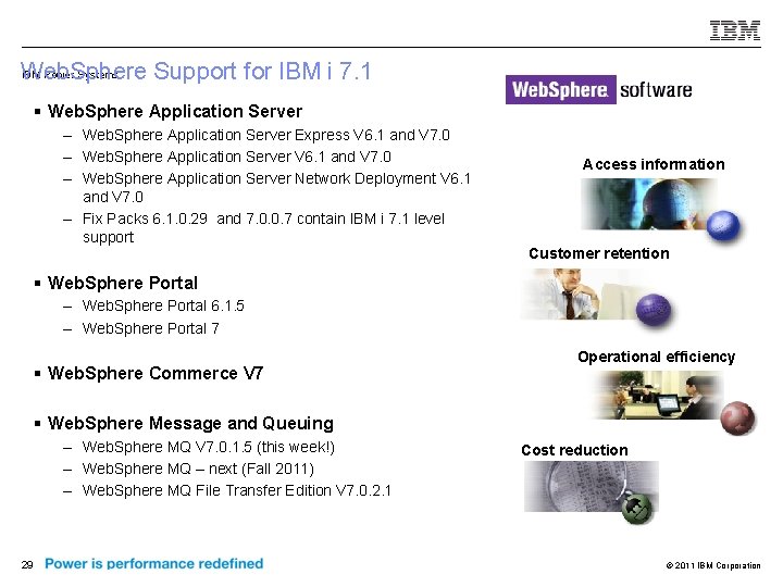IBM Power Systems Web. Sphere Support for IBM i 7. 1 § Web. Sphere