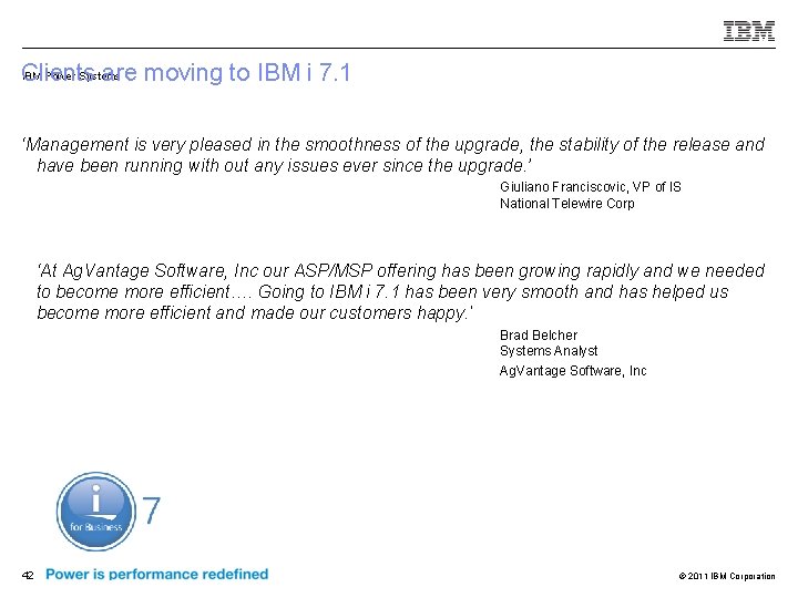 IBM Power Systems Clients are moving to IBM i 7. 1 ‘Management is very