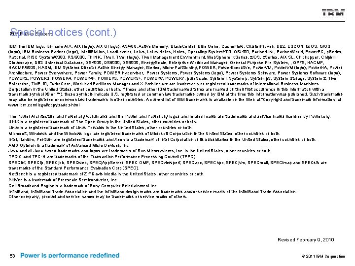 Special notices (cont. ) IBM Power Systems IBM, the IBM logo, ibm. com AIX,