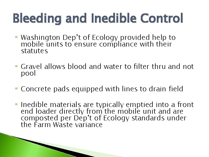 Bleeding and Inedible Control Washington Dep’t of Ecology provided help to mobile units to