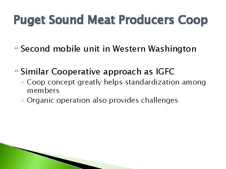 Puget Sound Meat Producers Coop Second mobile unit in Western Washington Similar Cooperative approach