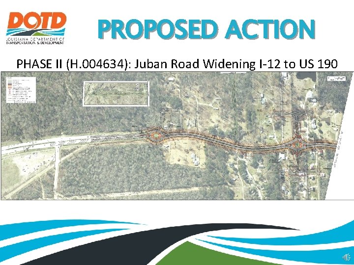 PROPOSED ACTION PHASE II (H. 004634): Juban Road Widening I-12 to US 190 