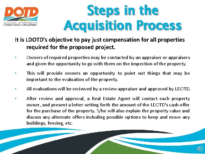 Steps in the Acquisition Process It is LDOTD's objective to pay just compensation for