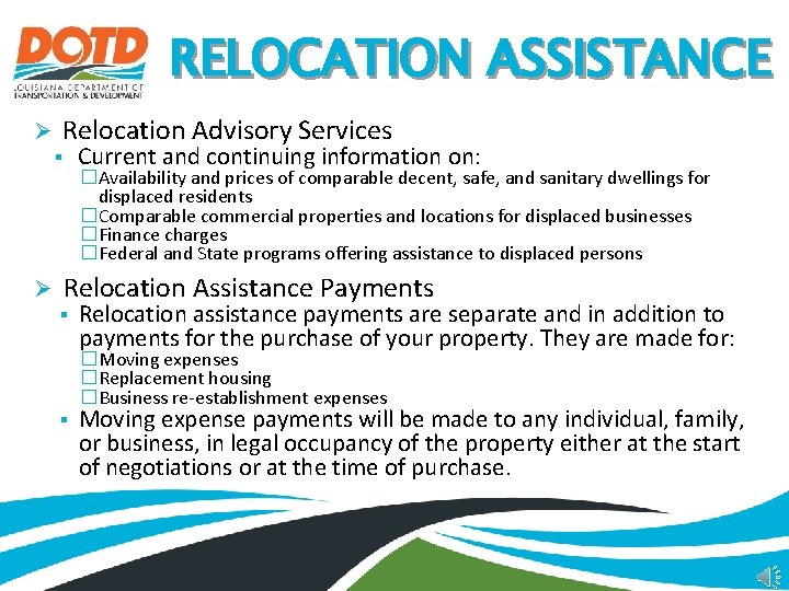 RELOCATION ASSISTANCE Relocation Advisory Services Ø Current and continuing information on: § Ø �Availability