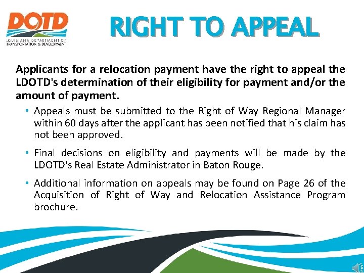 RIGHT TO APPEAL Applicants for a relocation payment have the right to appeal the