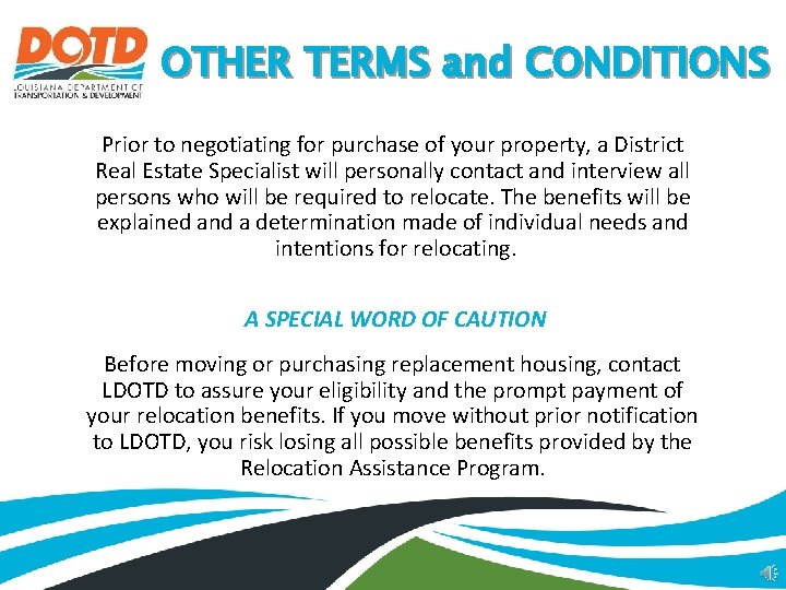 OTHER TERMS and CONDITIONS Prior to negotiating for purchase of your property, a District