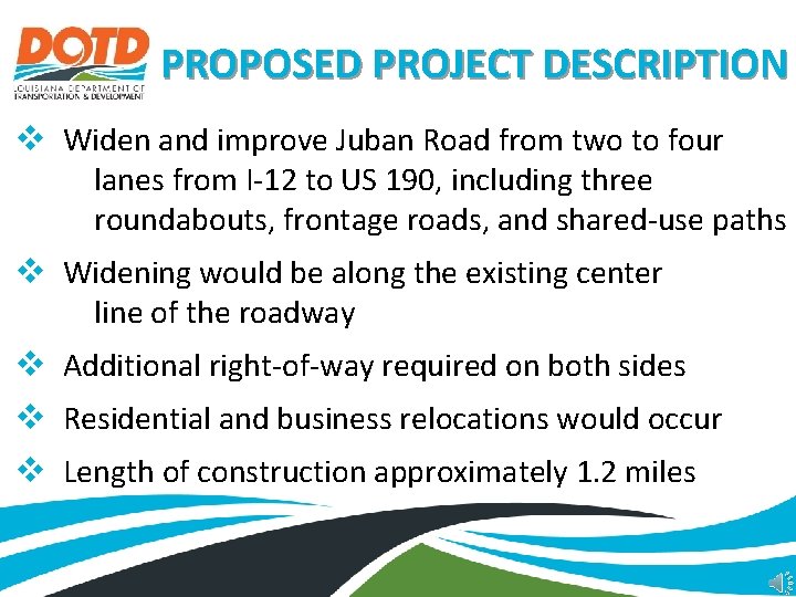 PROPOSED PROJECT DESCRIPTION v Widen and improve Juban Road from two to four lanes