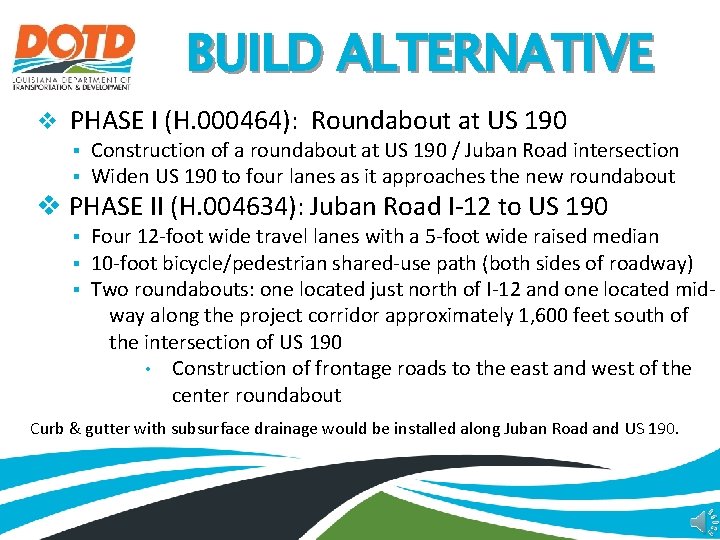 BUILD ALTERNATIVE v PHASE I (H. 000464): Roundabout at US 190 § § Construction