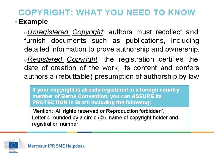 COPYRIGHT: WHAT YOU NEED TO KNOW • Example Unregistered Copyright: authors must recollect and