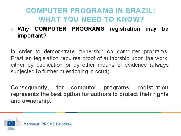 COMPUTER PROGRAMS IN BRAZIL: WHAT YOU NEED TO KNOW? o Why COMPUTER PROGRAMS registration