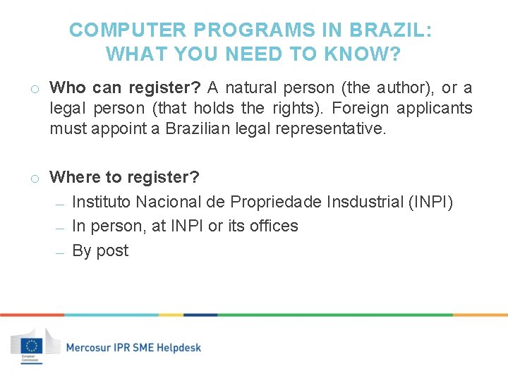 COMPUTER PROGRAMS IN BRAZIL: WHAT YOU NEED TO KNOW? o Who can register? A