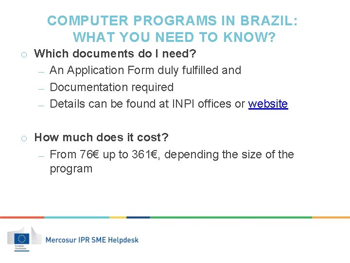 COMPUTER PROGRAMS IN BRAZIL: WHAT YOU NEED TO KNOW? o Which documents do I