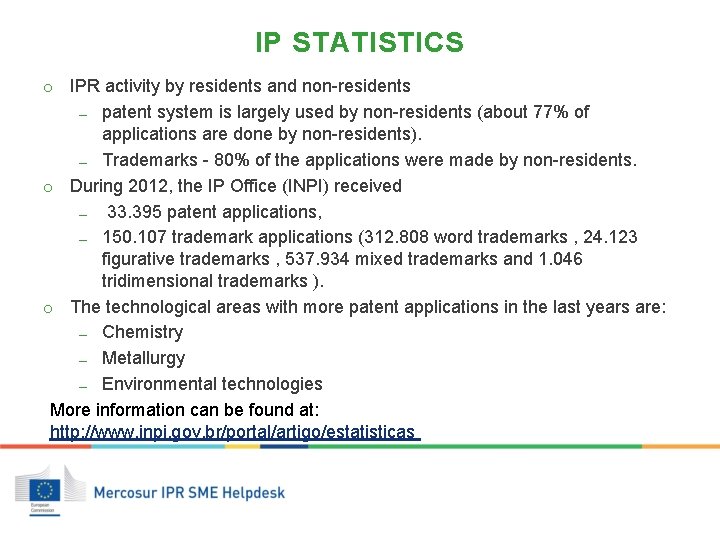 IP STATISTICS o IPR activity by residents and non-residents — patent system is largely