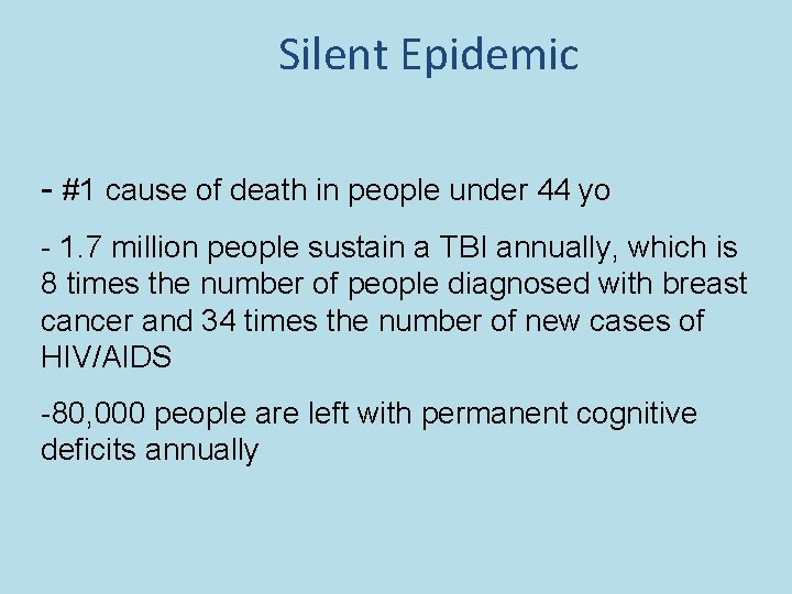 Silent Epidemic - #1 cause of death in people under 44 yo - 1.