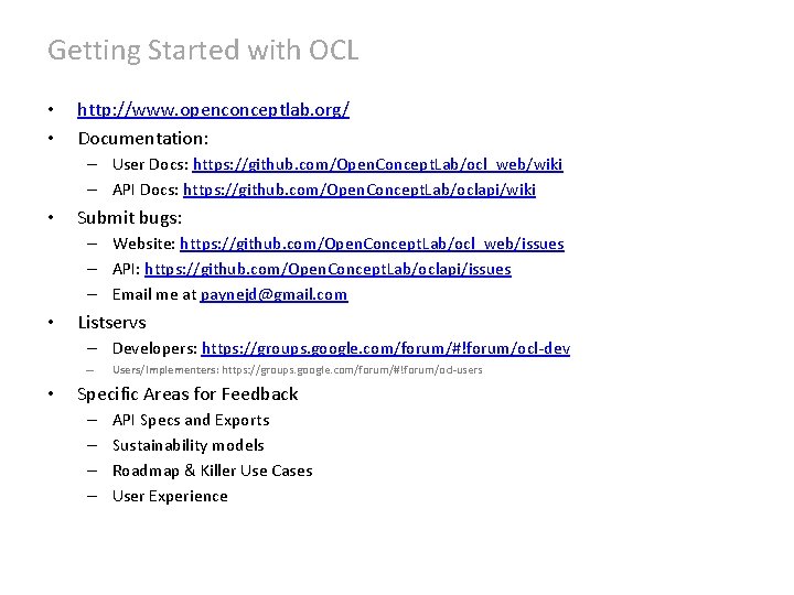 Getting Started with OCL • • http: //www. openconceptlab. org/ Documentation: – User Docs: